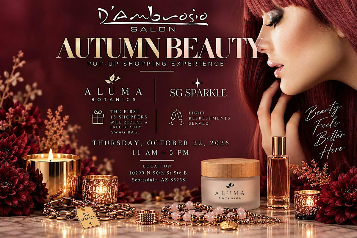 Pop Selection Autumn Beauty Pop Up Event at D'Ambrosio's Salon, Scottsdale on 22nd ...