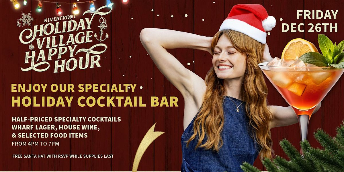 Riverfront Holiday Village Happy Hour