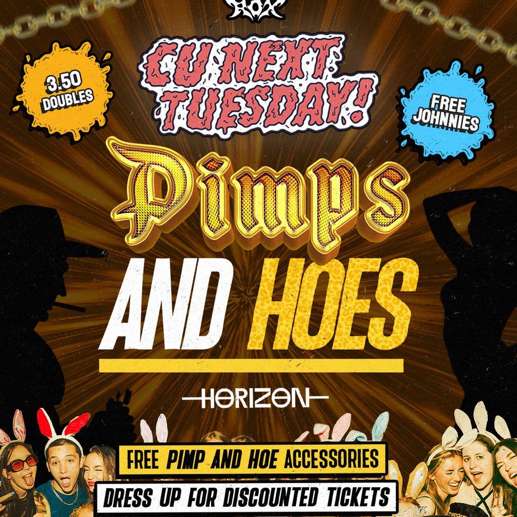 CU NEXT TUESDAY | PIMPS and HOES | 26\/08\/2025