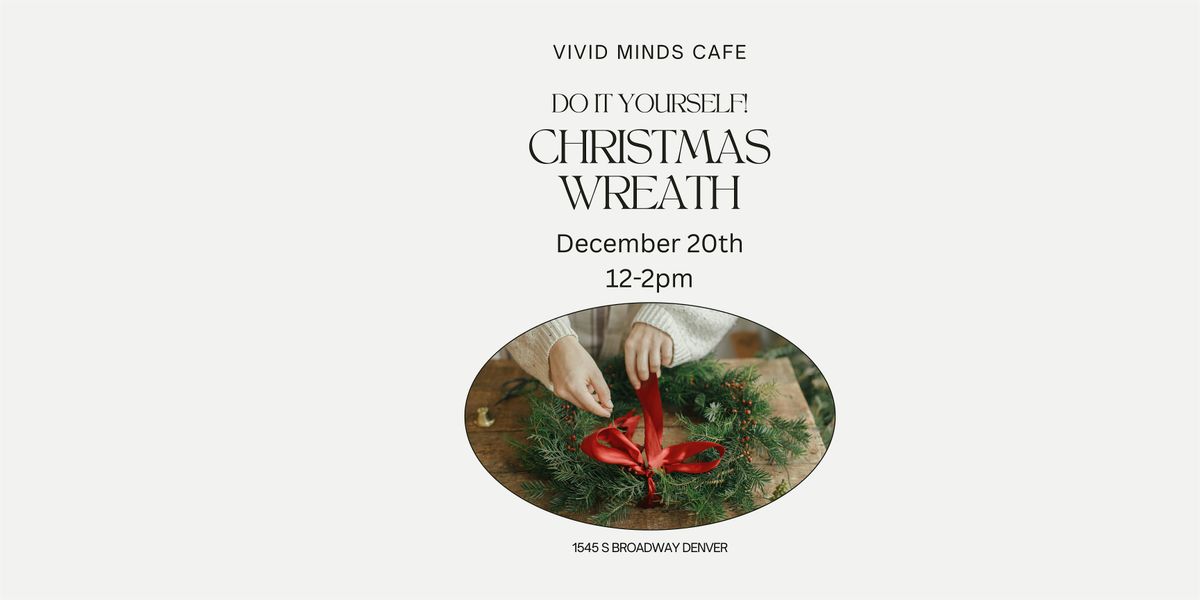 Wreath Decorating at Vivid Minds