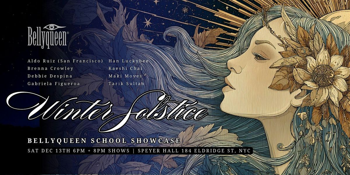 Winter Solstice - 2025 Bellyqueen School Showcase