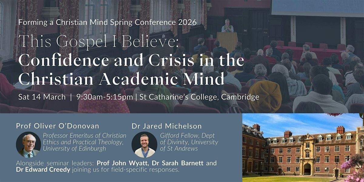 This Gospel I Believe: Confidence and Crisis in the Christian Academic Mind