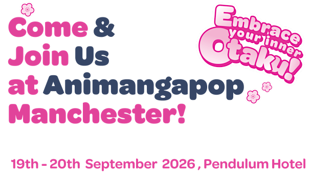 Animangapop Manchester Weekender!