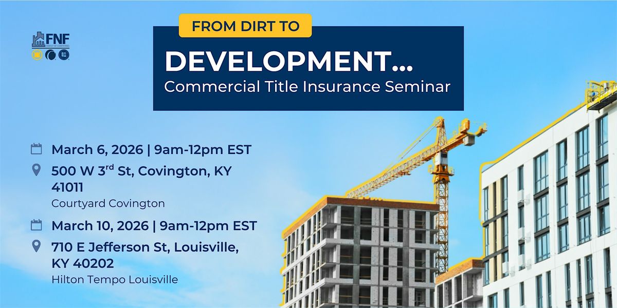 From Dirt to Development-Commercial Title Insurance Seminar-Covington