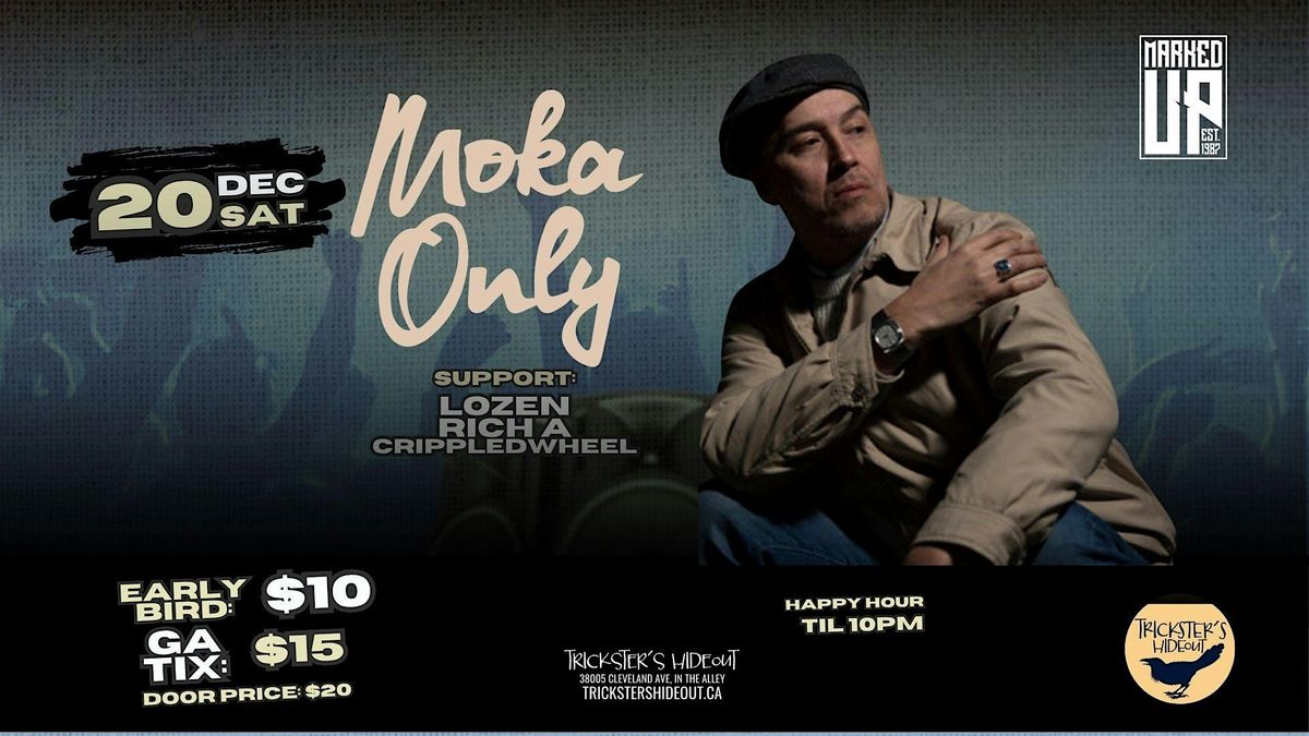 Trickster\u2019s Hideout Presents: Moka Only with guests