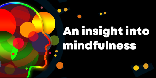 An Insight Into Practical Mindfulness