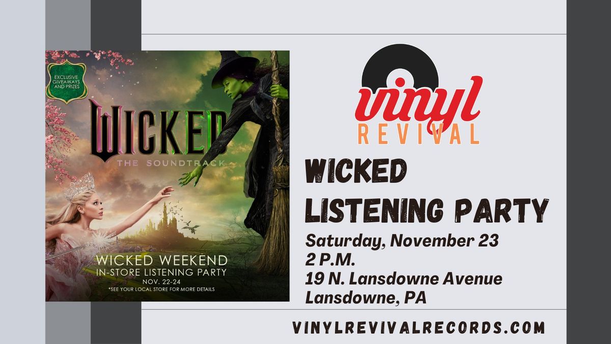 Wicked Soundtrack Listening Party 19 N Lansdowne Ave, Lansdowne, PA