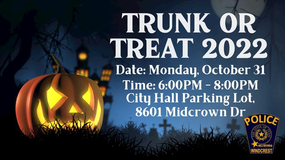 Trunk or Treat 2022 8601 Midcrown Dr, Windcrest, TX 782392516