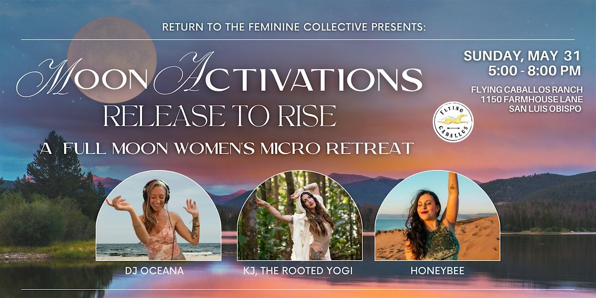 Release to Rise: A Full Moon Women\u2019s Micro Retreat