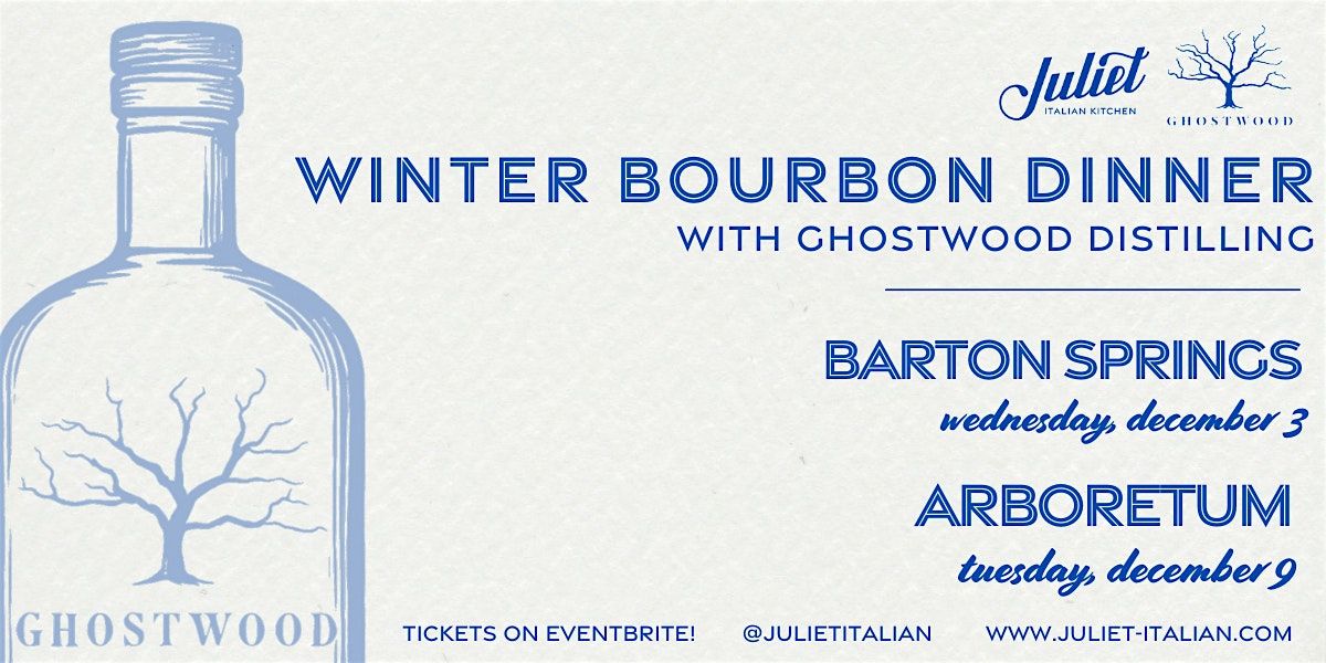 Winter Bourbon Dinner with Ghostwood Distilling - Arboretum