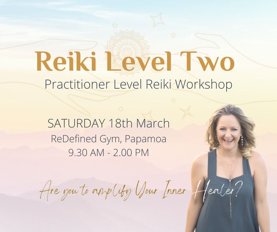 Reiki Level Two ( 2nd Degree ) | ReDefined - Health WellBeing Movement ...