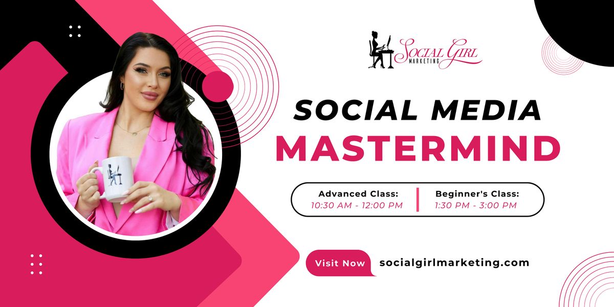 Social Media Mastermind (Advanced & Beginner)