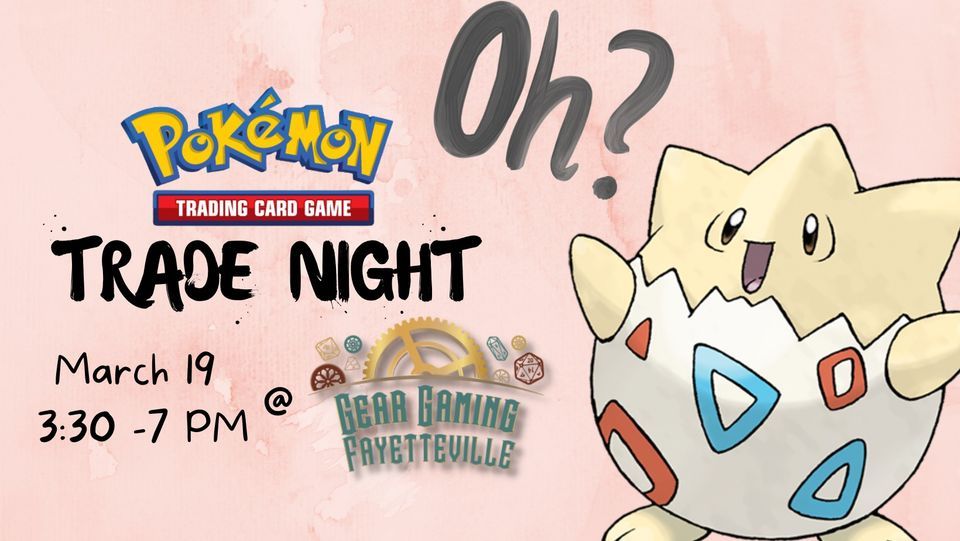Pokemon TCG Trade Night at Gear Gaming Fayetteville Gear Gaming