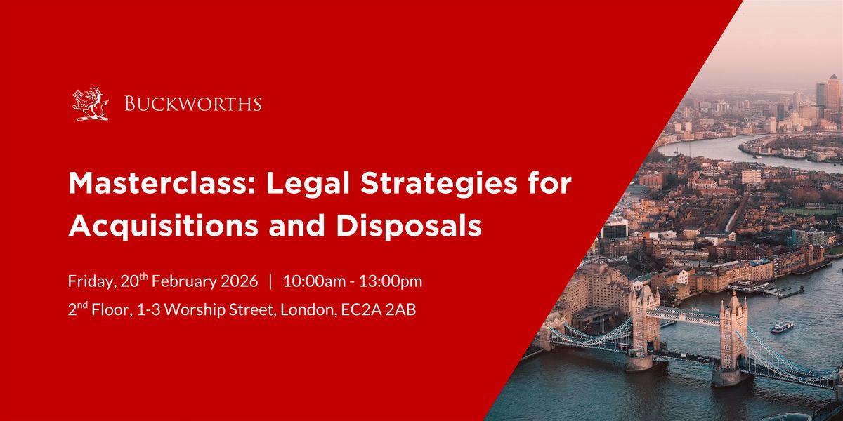 Masterclass: Legal Strategies for Acquisitions and Disposals