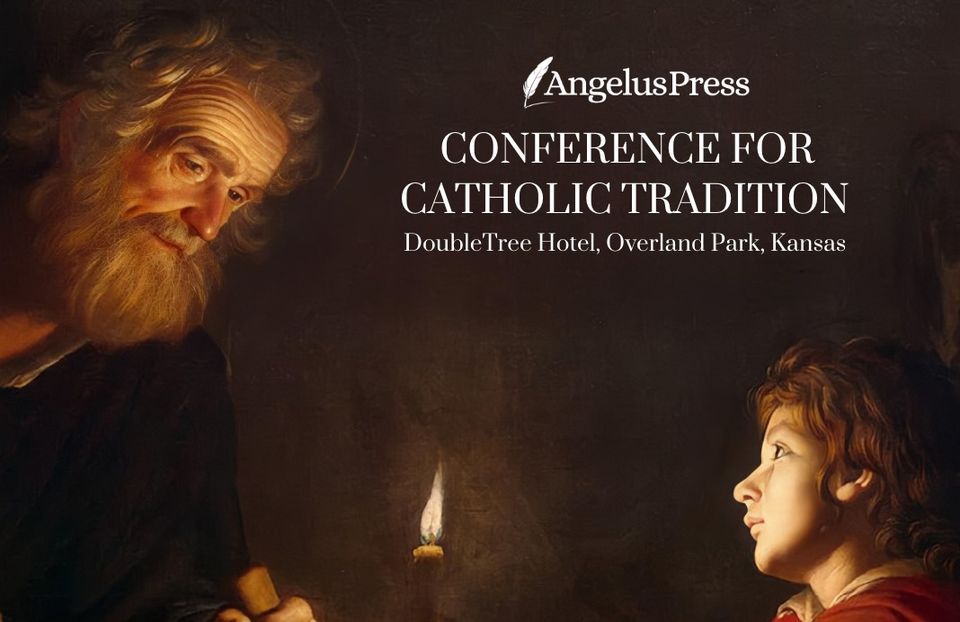 2022 Angelus Press Conference. Restoring All Things In Christ Our Hope