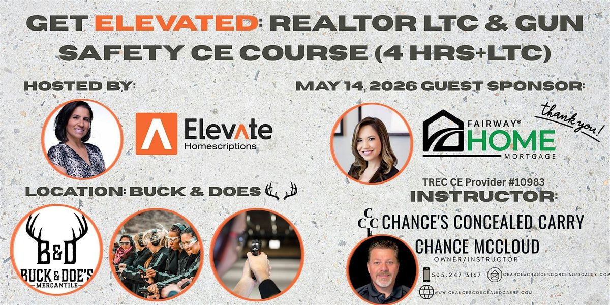 Get Elevated: Realtor Gun Safety CE & LTC Qualifying Course- 4 HRS CE + LTC
