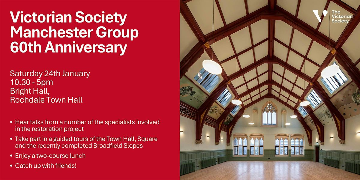 Victorian Society Manchester Group 60th Anniversary