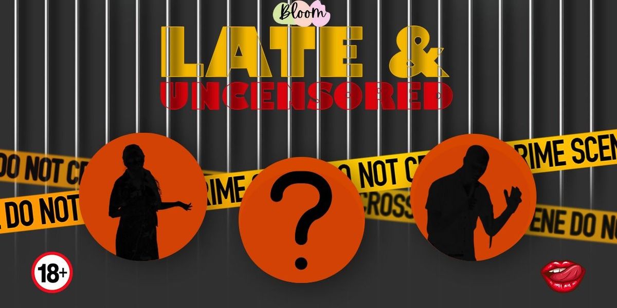 Late & Uncensored! (HSR, Indiranagr, Whitefield)