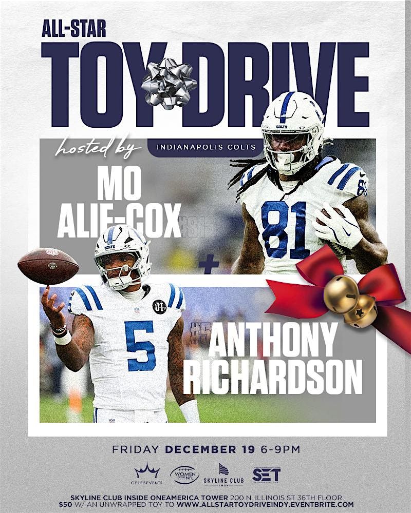All Star Toy Drive Hosted by Colts #81 Moe Alie Cox & #5 Anthony Richardson