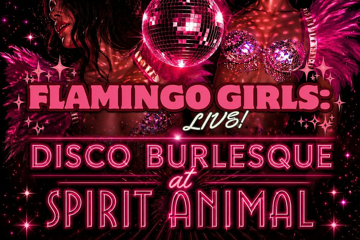 Flamingo Girls: A Night of Disco Burlesque