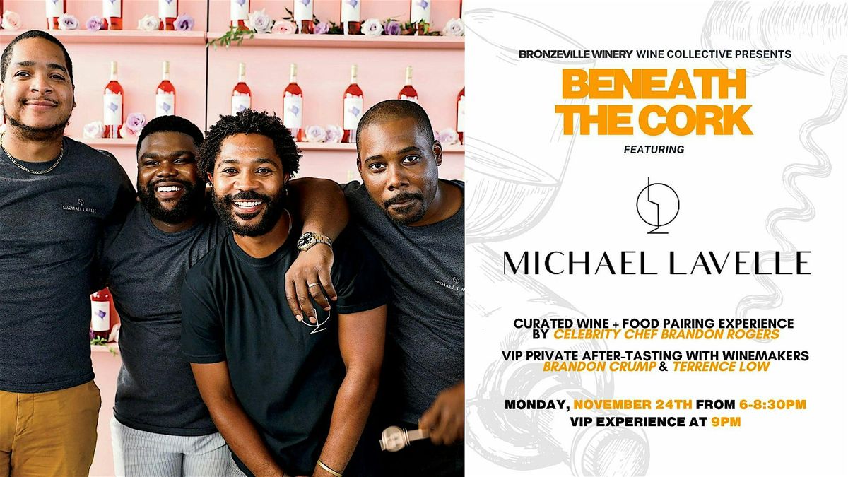 BENEATH THE CORK Featuring Michael Lavelle Wines