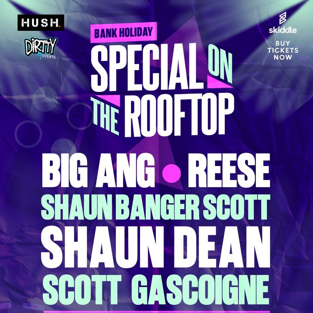 BIG ANG - BANK HOLIDAY SPECIAL, ROOF TOP PARTY x DIRTTY Events