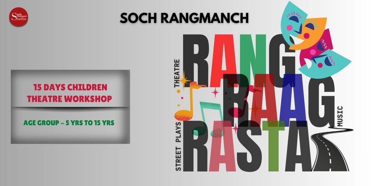 Rang Raag Rasta-Children Theatre & Music Workshop