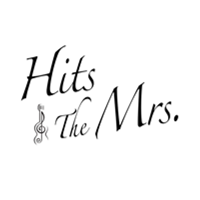 Hits & The Mrs.