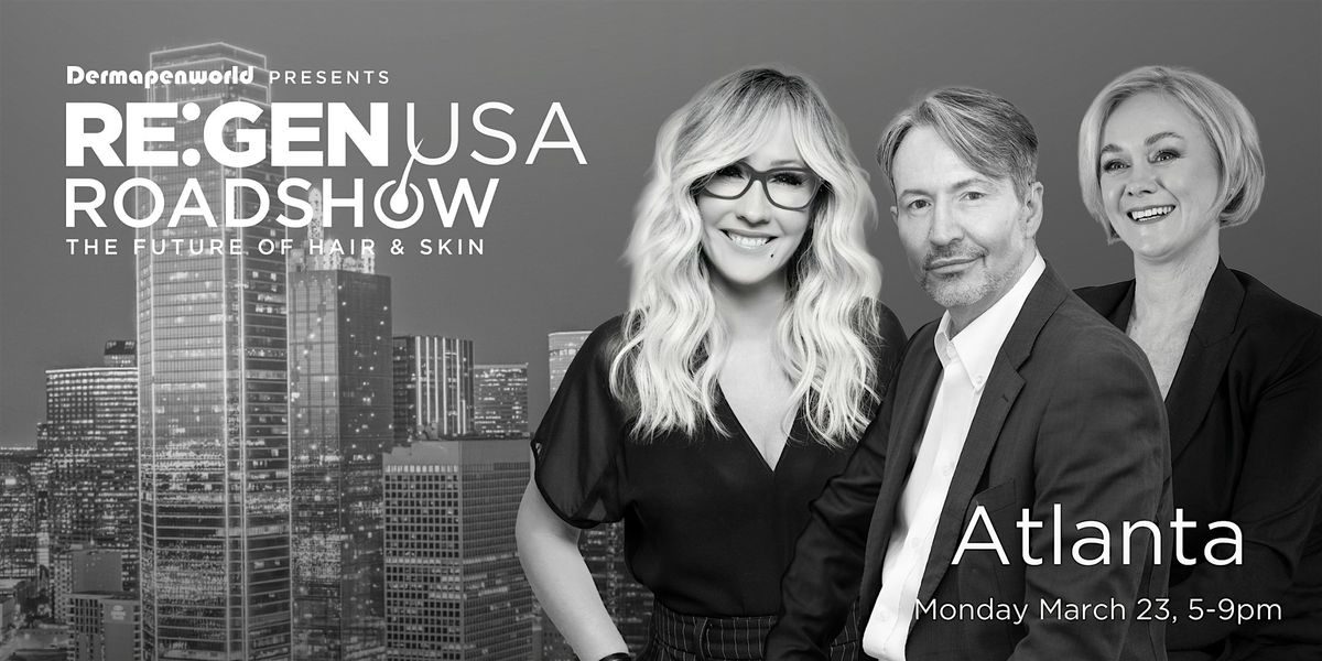 RE:GEN USA Roadshow ATLANTA - The Future of Hair & Skin