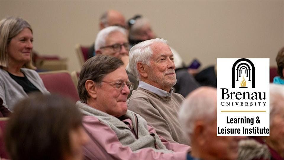Brenau Library Brenau University Learning & Leisure Institute March 5, 2026 Lecture at ...