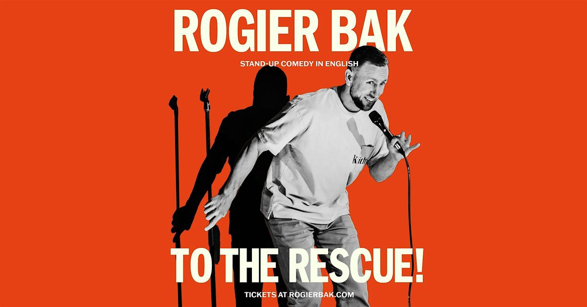 Rogier Bak To The Rescue! \u2022 Eindhoven \u2022 Stand-Up Comedy in English