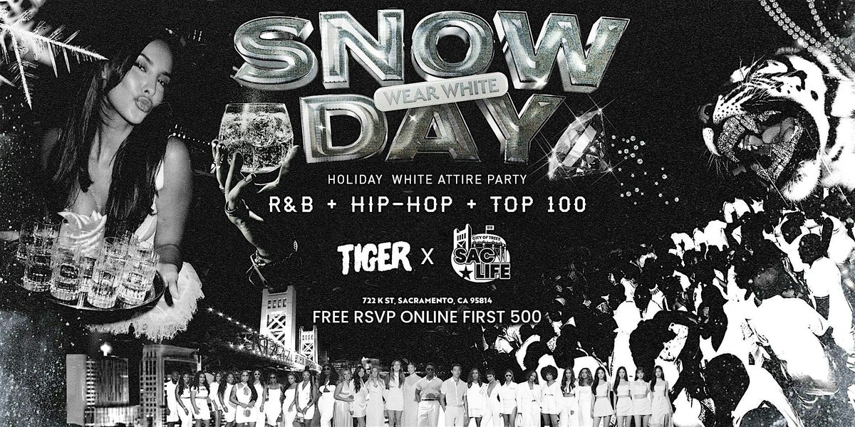 Snow Day! White attire Party at TIGER