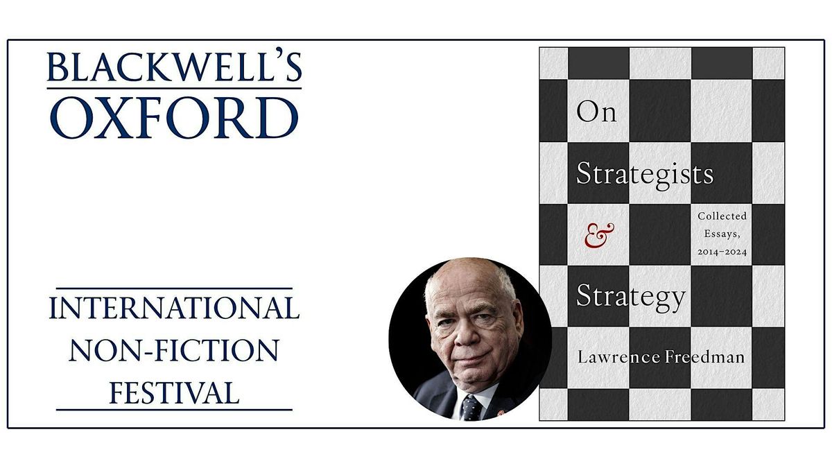 Lawrence Freedman ON STRATEGISTS AND STRATEGY