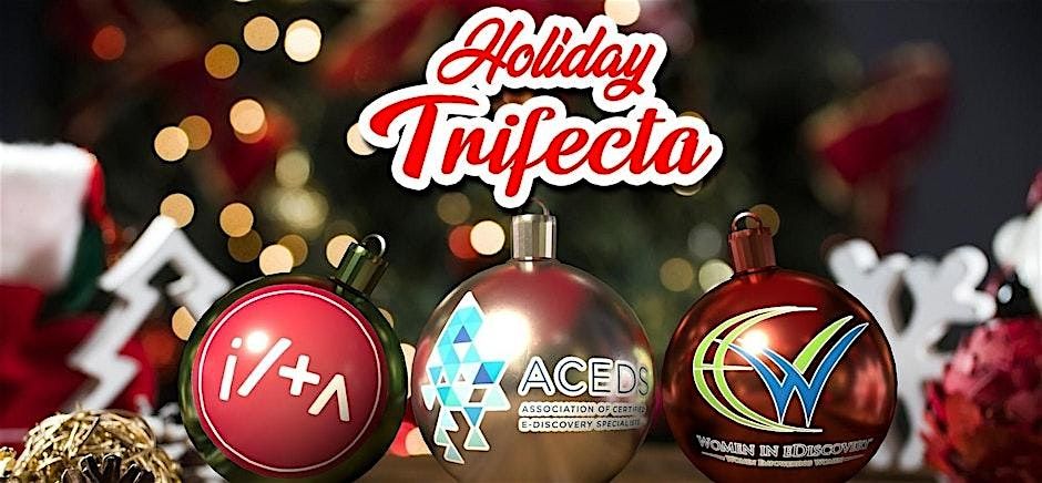 2025 ACEDS - ILTA - WiE Holiday Trifecta
