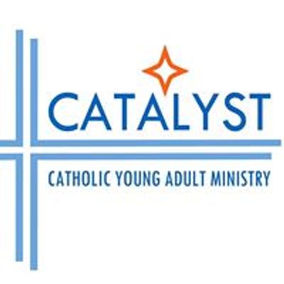 Catalyst Catholic Young Adult Ministry