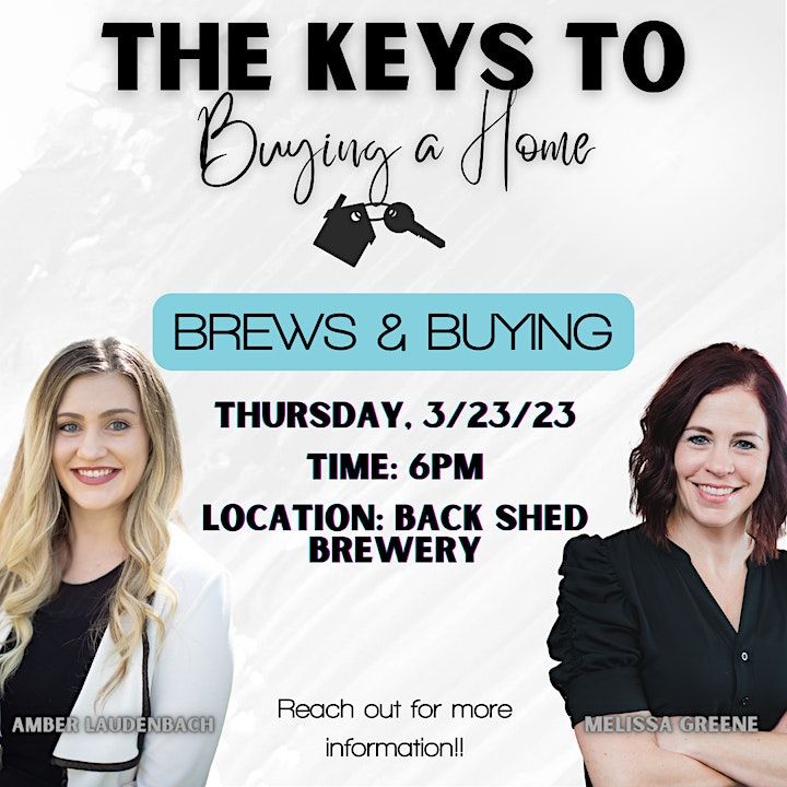 THE KEYS TO BUYING A HOME Back Shed Brewing, Waite Park, MN March