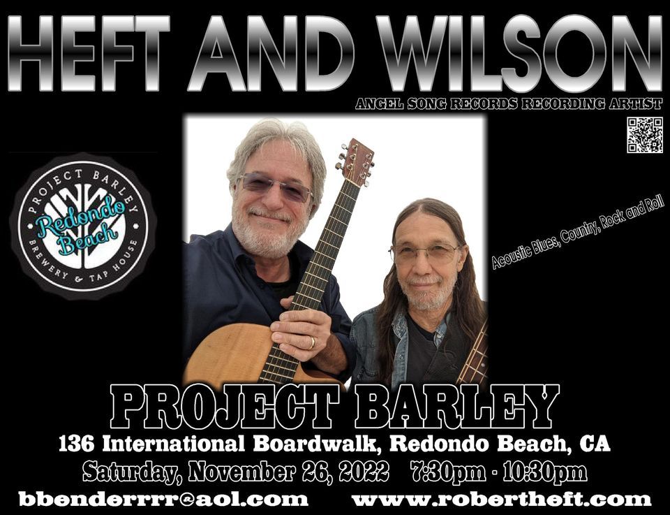 Heft and Wilson - Project Barley Taps and Grill - Redondo Beach, CA ...