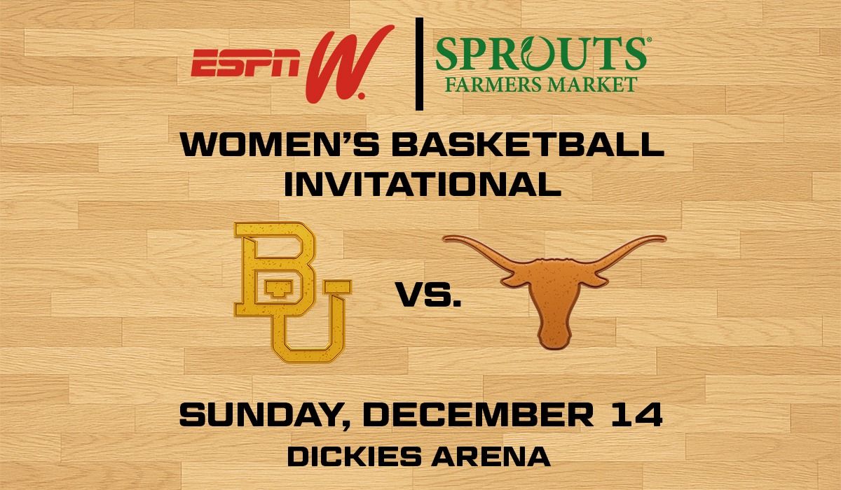 Sprouts Farmers Market espnW Invitational: Baylor Bears Women's Basketball vs. Texas Longhorns