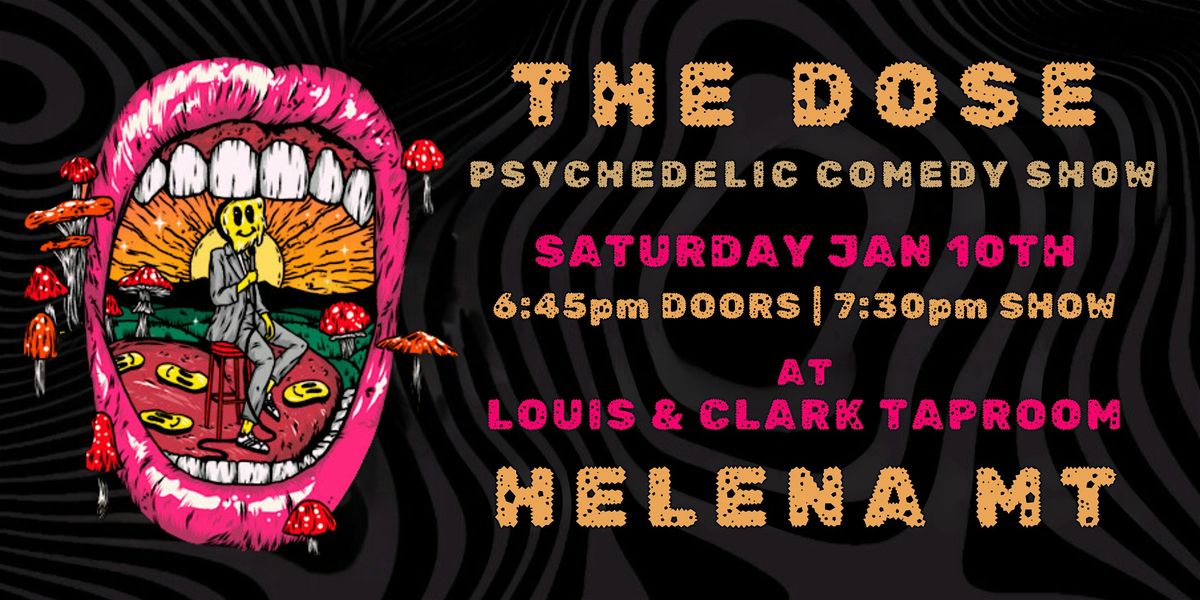 THE DOSE: A Psychedelic  Comedy Experience