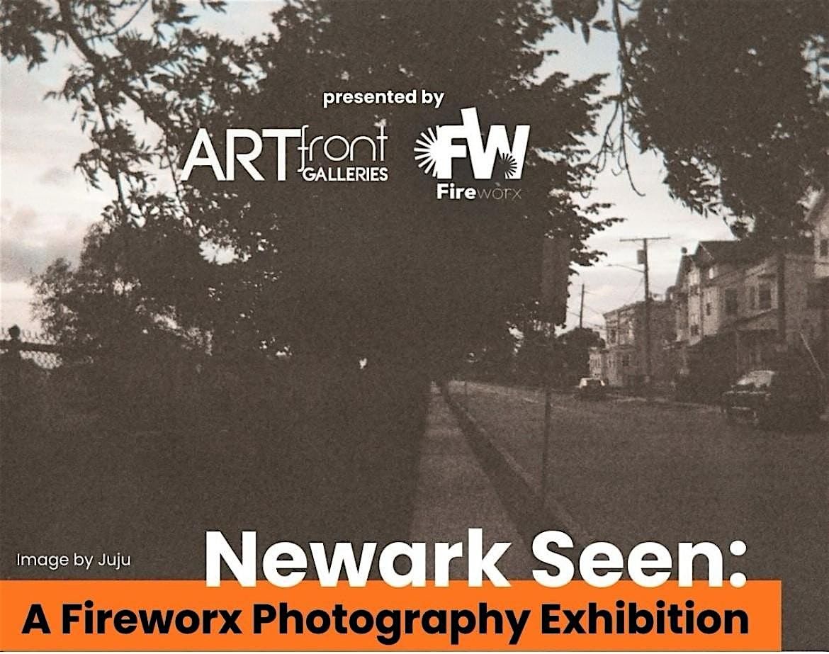 Newark Seen: A Photography Exhibition