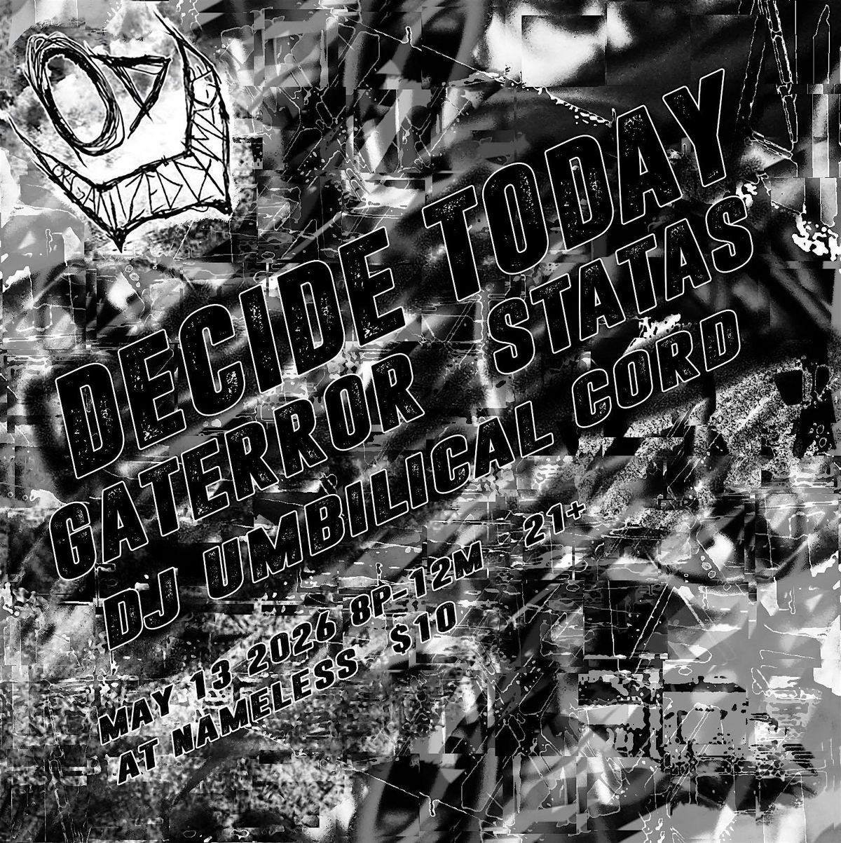 Organized Damage presents: Decide Today