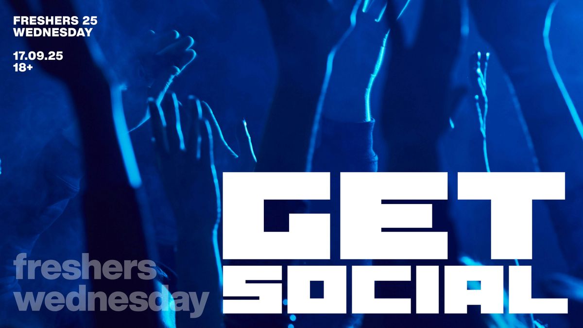 Get Social - Freshers 25