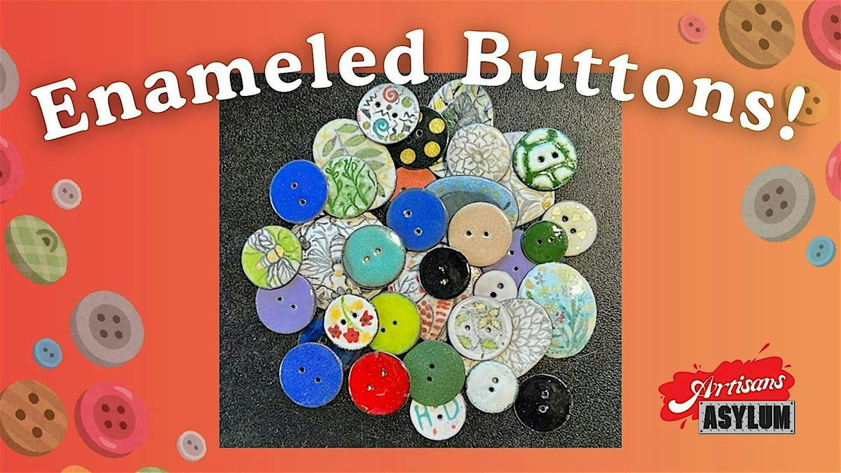 Enameled Buttons