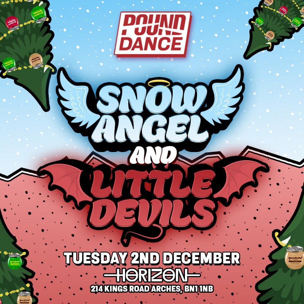 POUND DANCE - Snow Angels & Little Devils Tuesday 02.12 \u00a31 ENTRY