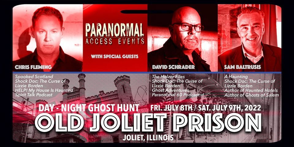 Paranormal Access w Dave Schrader & Chris Fleming at the Old Joliet Prison