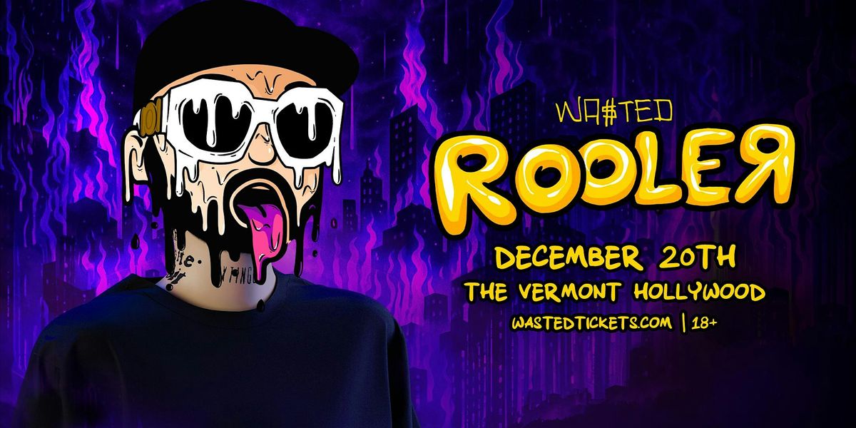 Los Angeles: ROOLER @ The Vermont Hollywood [18+]