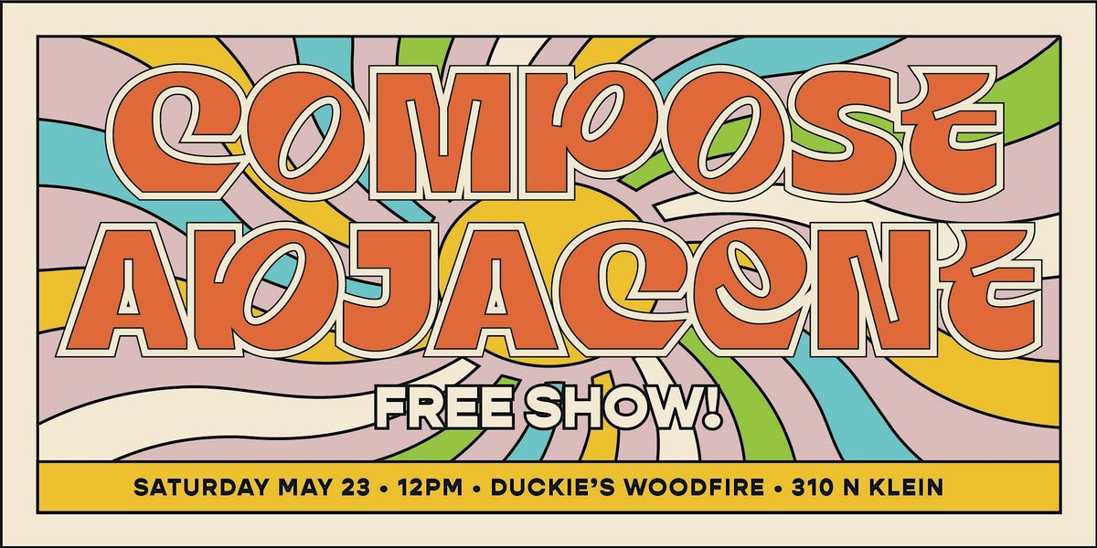 Free Show: Compost Adjacent at Duckie's!