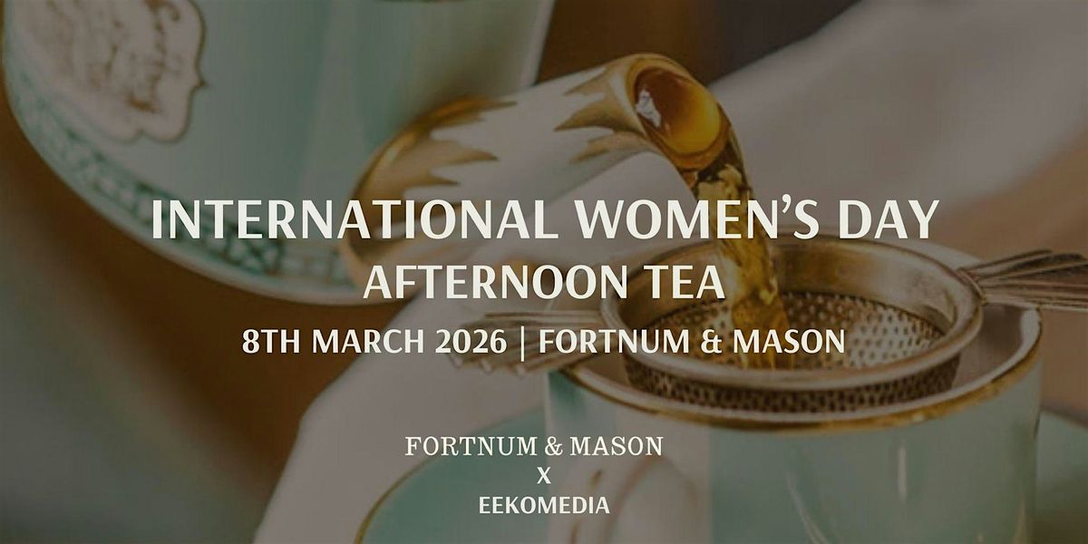 International Women\u2019s Day Afternoon Tea