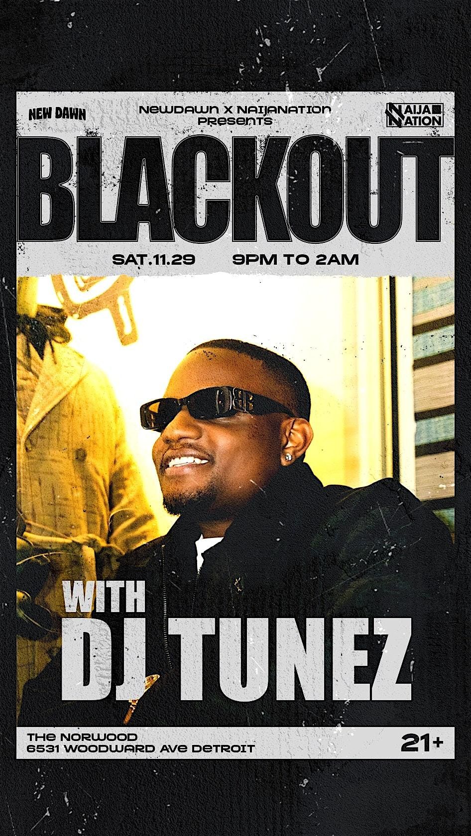 NEW DAWN: BLACKOUT WITH DJ TUNEZ