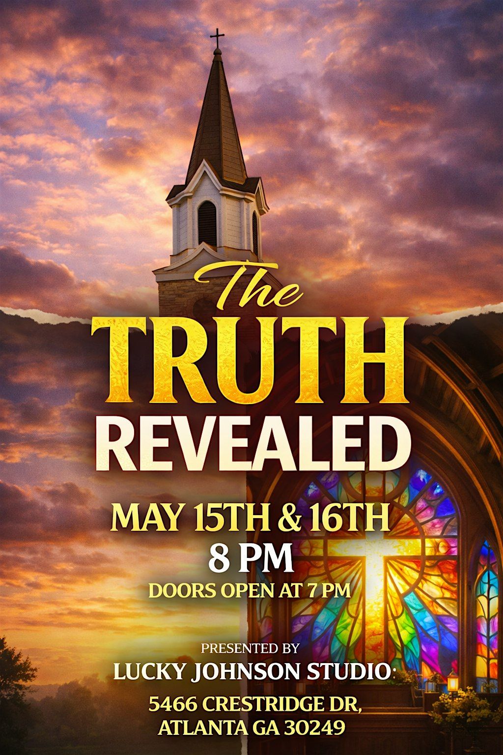 Lucky Johnson Studios Presents the Stage Play "THE TRUTH REVEALED"